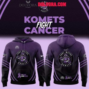 Fort Wayne Komets 2025 Fight For Cancer Night Hoodie T-Shirt