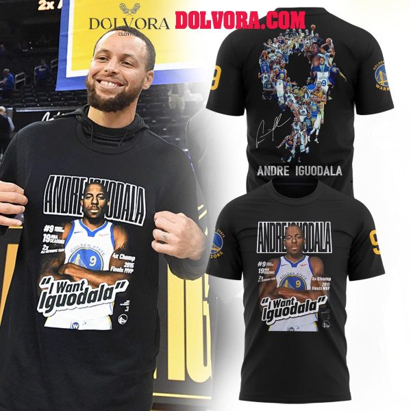 Golden State Warriors Stephen Curry Andre Iguodala I Want Iguodala Hoodie T-Shirt