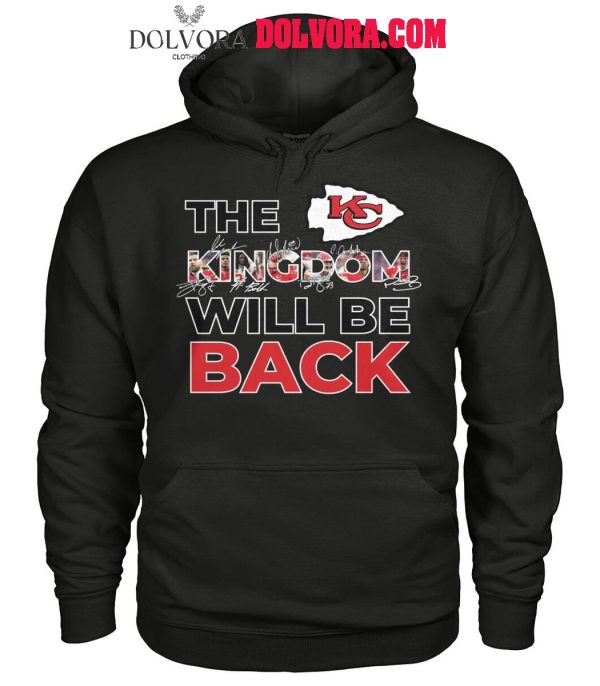 Kansas City Chiefs The Kingdom Will Be Back Go Chiefs 2025 T-Shirt