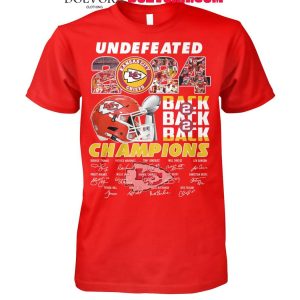 Kansas City Chiefs Undefeated 2024-2025 Back To Super Bowl Champs Shirt