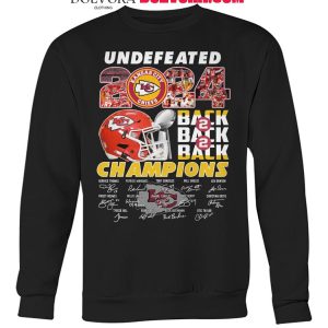 Kansas City Chiefs Undefeated 2024-2025 Back To Super Bowl Champs Shirt