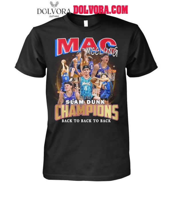 Orlando Magic Mac Mcclung Slam Dunk Champions 2025 Back To Back To Back T-Shirt