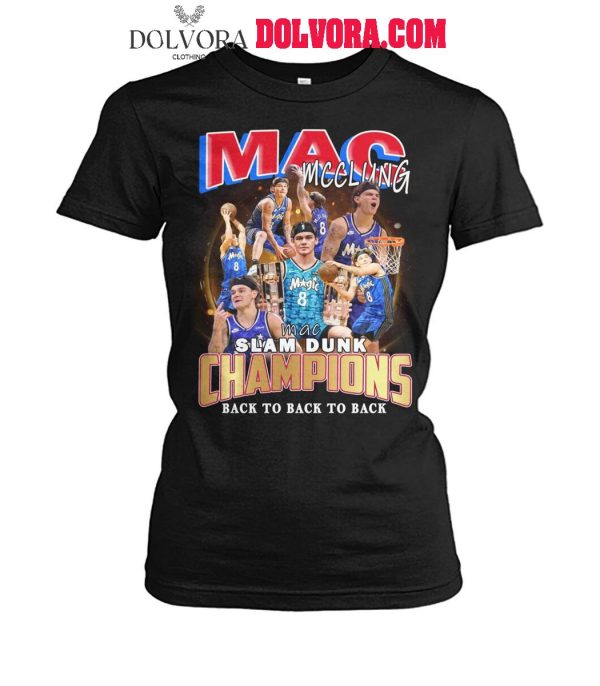 Orlando Magic Mac Mcclung Slam Dunk Champions 2025 Back To Back To Back T-Shirt