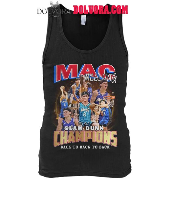 Orlando Magic Mac Mcclung Slam Dunk Champions 2025 Back To Back To Back T-Shirt