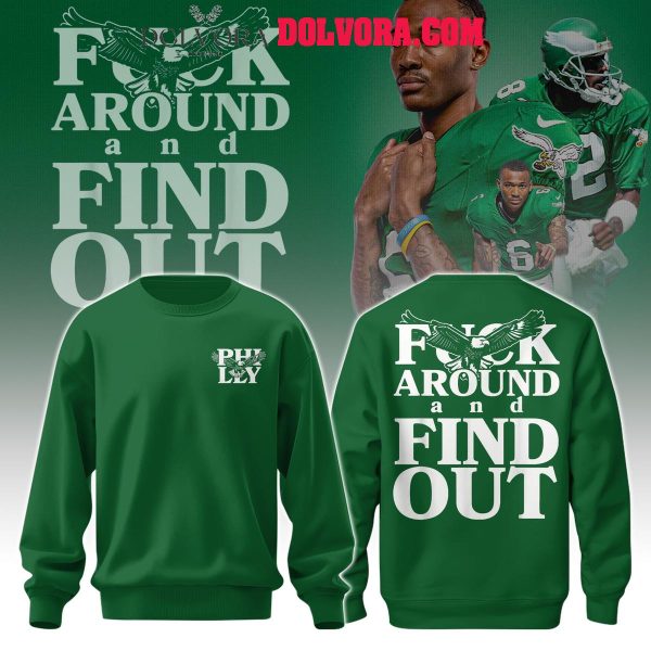 Philadelphia Eagles 2025 Fuck Around and Find Out Super Bowl Champs Hoodie T-Shirt