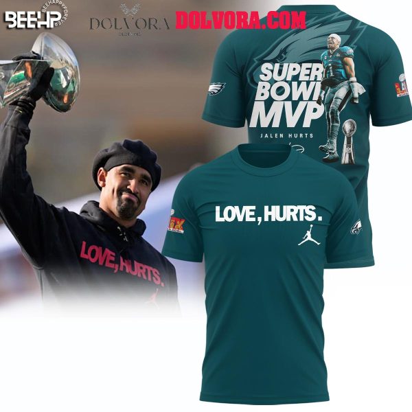 Philadelphia Eagles 2025 Love Hurts Super Bowl LIX Champions Green Hoodie T-Shirt