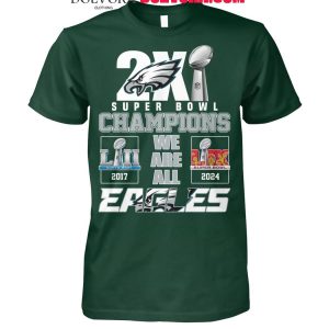 Philadelphia Eagles 2025 Super Bowl LIX Champions We Are All Eagles Tshirt