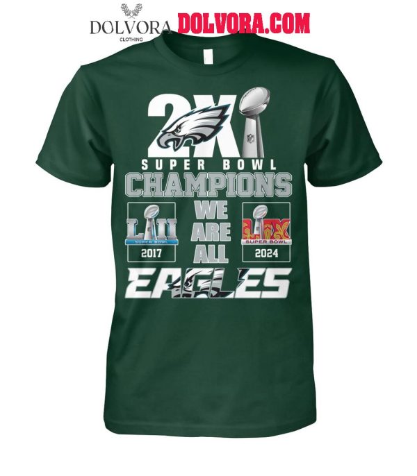 Philadelphia Eagles 2025 Super Bowl LIX Champions We Are All Eagles Tshirt