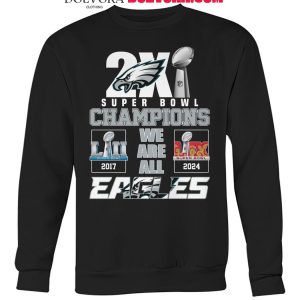 Philadelphia Eagles 2025 Super Bowl LIX Champions We Are All Eagles Tshirt