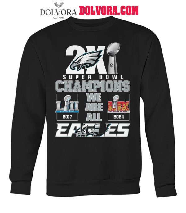 Philadelphia Eagles 2025 Super Bowl LIX Champions We Are All Eagles Tshirt