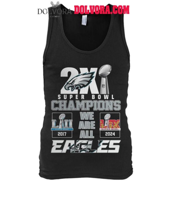 Philadelphia Eagles 2025 Super Bowl LIX Champions We Are All Eagles Tshirt