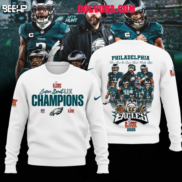 Philadelphia Eagles 2025 Take Over Super Bowl LIX Champions Phills Style Hoodie T-Shirt