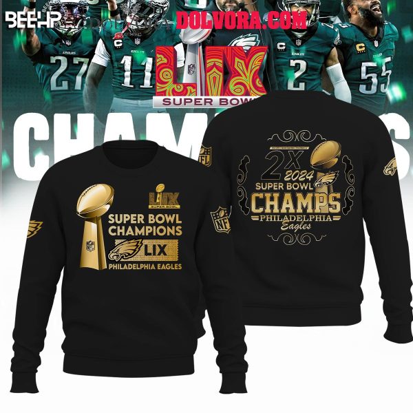 Philadelphia Eagles Champions Of Super Bowl LIX 2025 2X Time Hoodie Tshirt