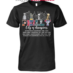 Philadelphia Eagles Flyers Phillies Philadelphia 76ers City Of Champions T-Shirt