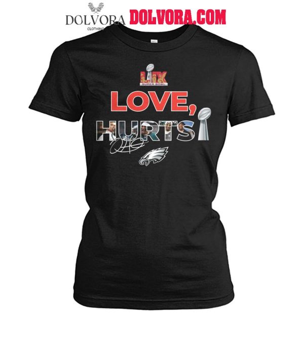 Philadelphia Eagles Love Jalen Hurts Super Bowl Winner 2025 T-Shirt