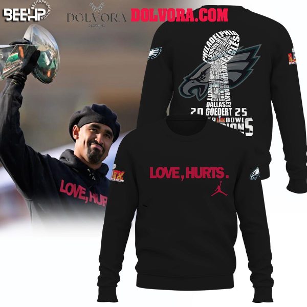 Philadelphia Eagles Super Bowl LIX Champions 2025 Love Hurts Hoodie T-Shirt Black