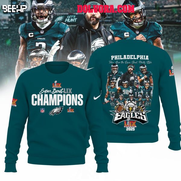 Philadelphia Eagles Take Over Super Bowl LIX Champions 2025 Phills Style Hoodie T-Shirt