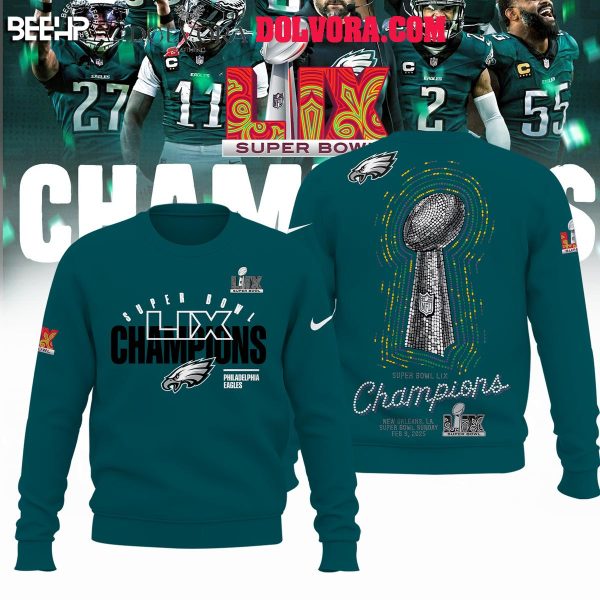 Philadelphia Eagles The Champions Of Super Bowl LIX 2025 Go Team Hoodie Tshirt