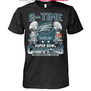 Philadelphia Eagles 2-Time Super Bowl LIX 2017 And 2025 Champions T-Shirt