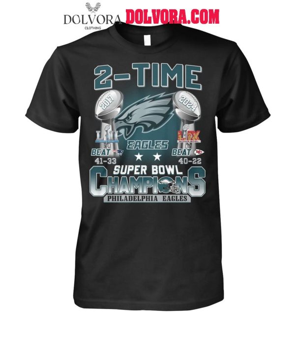 Philadelphia Eagles 2-Time Super Bowl LIX 2017 And 2025 Champions T-Shirt