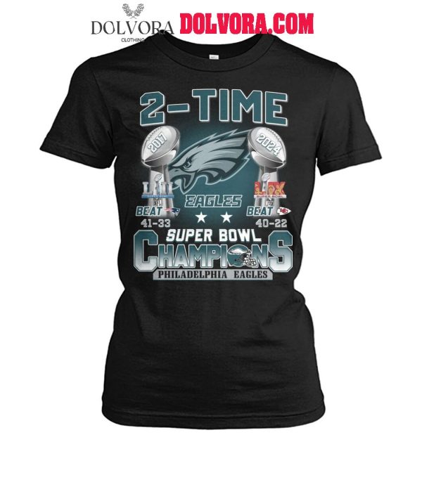 Philadelphia Eagles 2-Time Super Bowl LIX 2017 And 2025 Champions T-Shirt