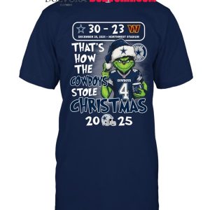 Dallas Cowboys Grinch That’s How We Stole Christmas 2025 T-Shirt